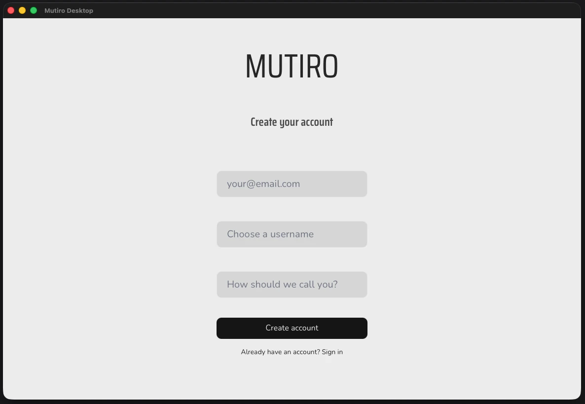 The Mutiro Desktop signup screen with email, username, and display-name fields and a Create account button